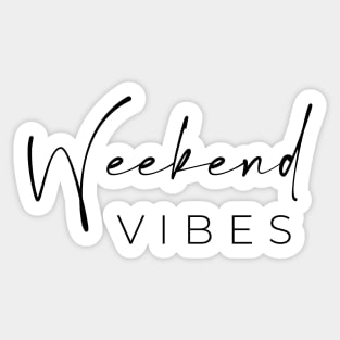 Weekend Vibes Sticker